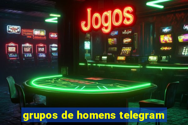 grupos de homens telegram